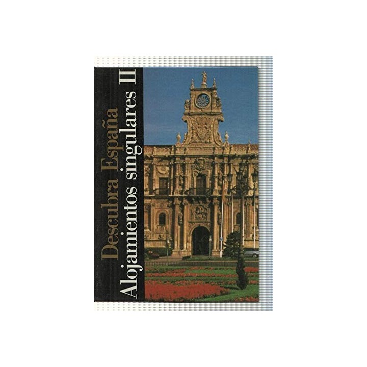 Descubra España. Alojamientos singulares Vol. II
